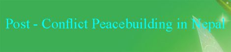 Post-Conflict Peacebuilding in Nepal 1