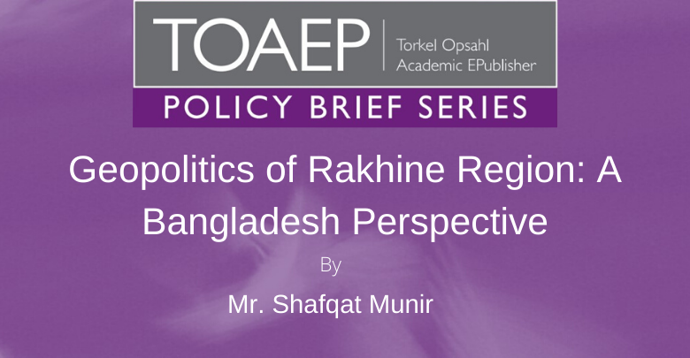 Geopolitics of Rakhine Region: A Bangladesh Perspective
