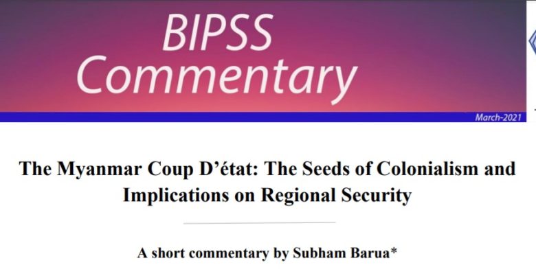 The Myanmar Coup D’état: The Seeds of Colonialism and Implications on Regional Security