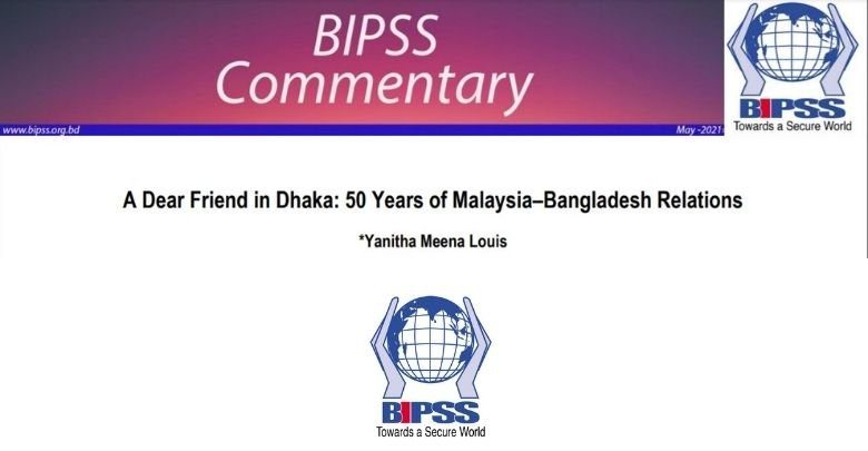 A Dear Friend in Dhaka 50 Years of Malaysia–Bangladesh Relations