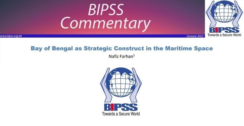 Bay of Bengal as Strategic Construct in the Maritime Space