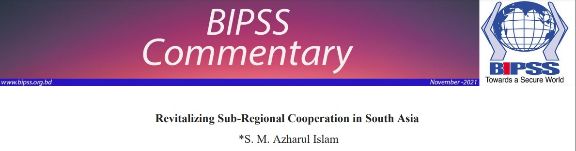 Revitalizing Sub-Regional Cooperation in South Asia
