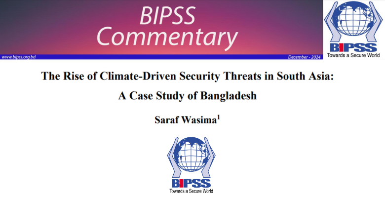 The Rise of Climate-Driven Security Threats in South Asia: A Case Study of Bangladesh 1
