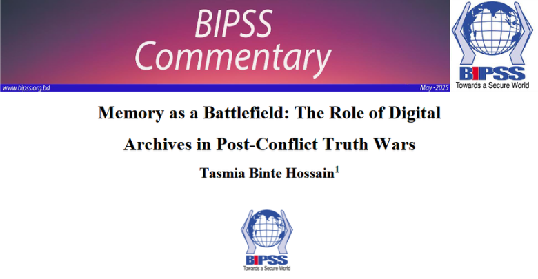Memory as a Battlefield The Role of Digital Archives in Post-Conflict Truth Wars