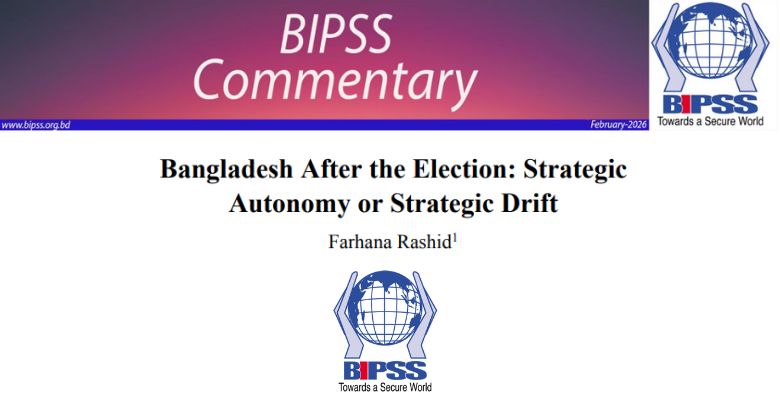 Bangladesh After the Election: Strategic Autonomy or Strategic Drift 1