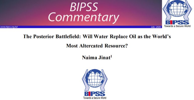 The Posterior Battlefield: Will Water Replace Oil as the World’s Most Altercated Resource? 1